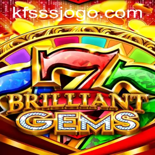 Discover the Magic of BrilliantGems: The Enchanting World of KFSSS
